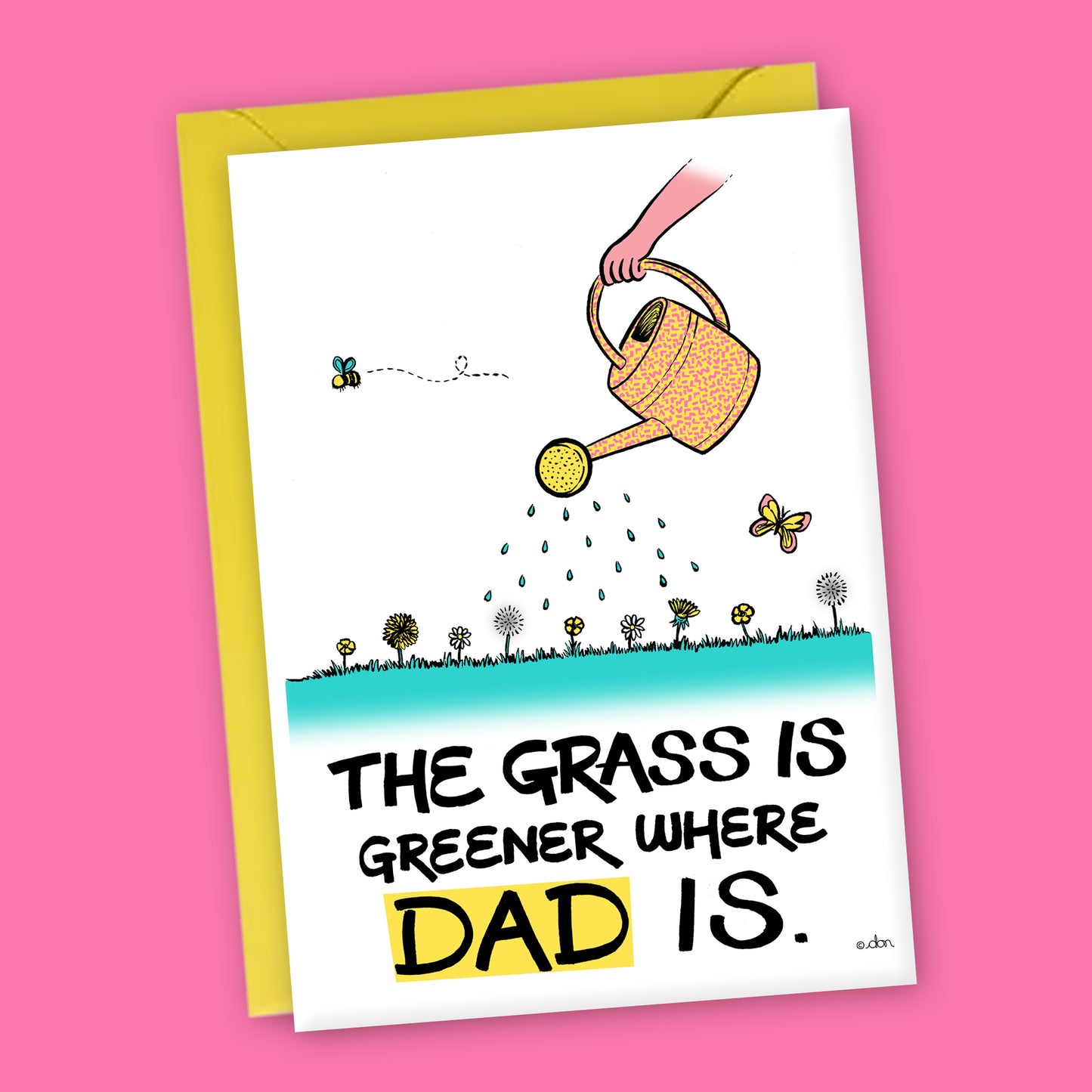 Grass is Greener Where Dad Is A6 Greeting Card