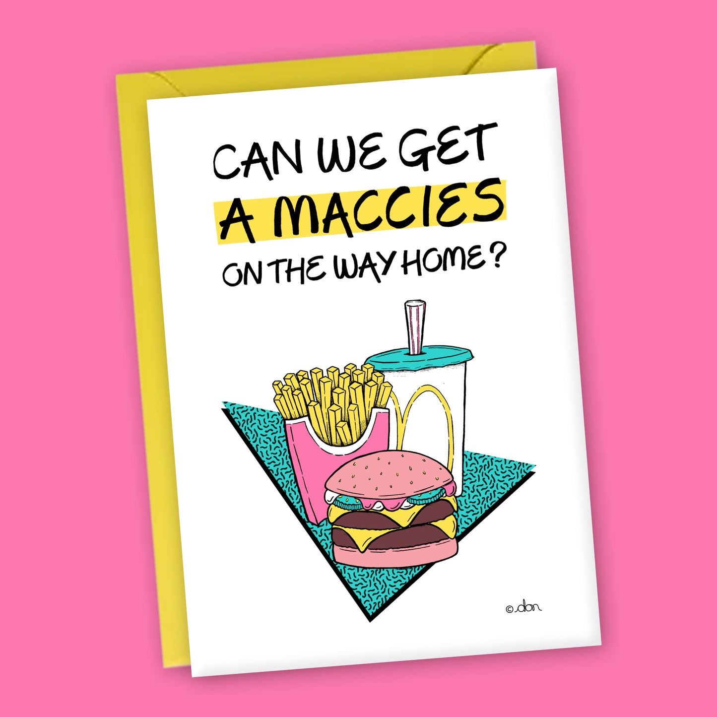 'Maccies on the Way Home?' A6 Greeting Card