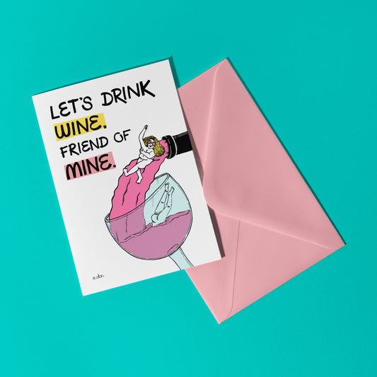 Let's Drink Wine A6 Greeting Card
