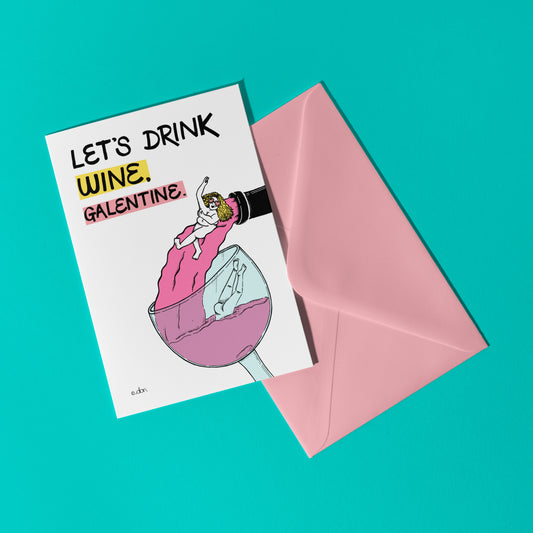 Let's Drink Wine Galentine Greeting Card
