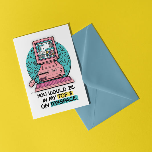 Myspace Top 8 A6 Greeting Card