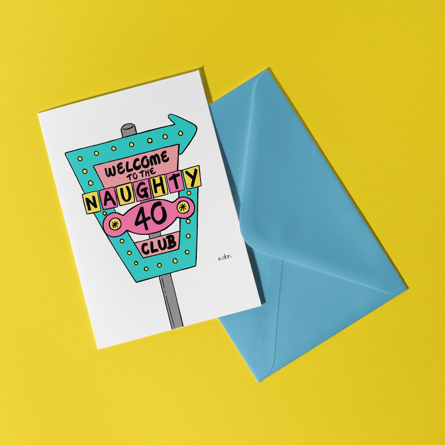Naughty 40 Club A6 Greeting Card